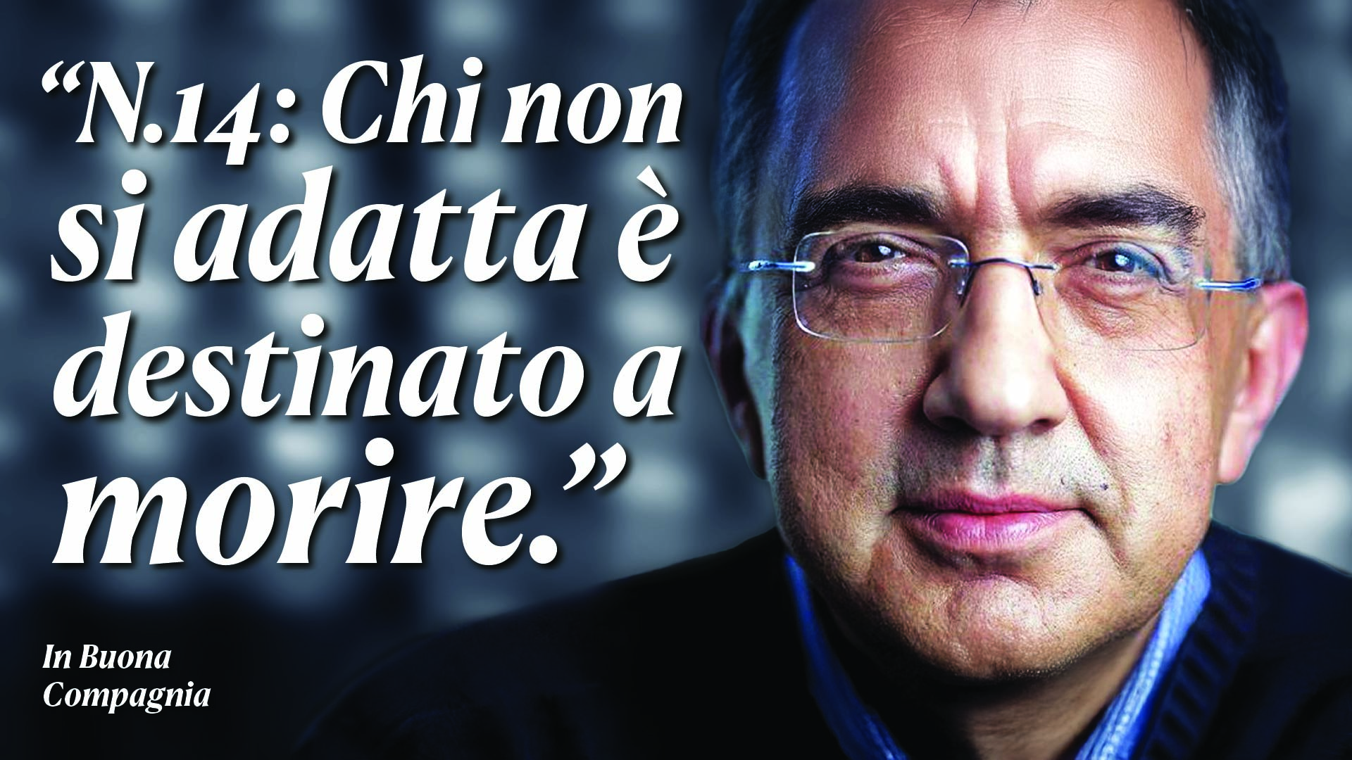Sergio Marchionne: 50 Lezioni Per Non Accettare Mai La Mediocrita